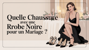 Quelle Chaussure Avec Une Robe Noire Pour Un Mariage ?
